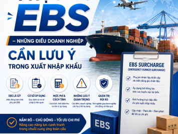 EBS SURCHARGE – KEY THINGS BUSINESSES NEED TO KNOW IN IMPORT & EXPORT