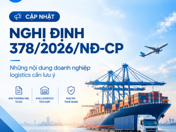 UPDATE ON DECREE NO. 378/2026/ND-CP: NEW REGULATIONS ON FREE TRADE ZONES AND INTEGRATED LOGISTICS ZONES